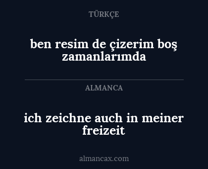 ich zeichne auch in meiner freizeit - ben resim de çizerim boş zamanlarımda