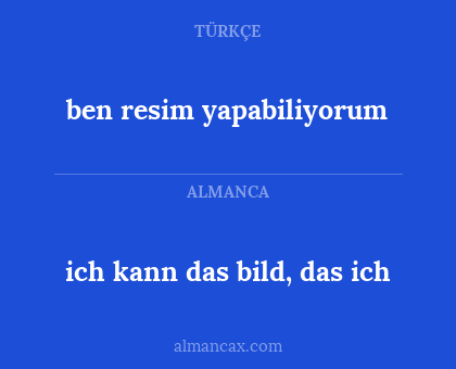 ich kann das bild, das ich - ben resim yapabiliyorum