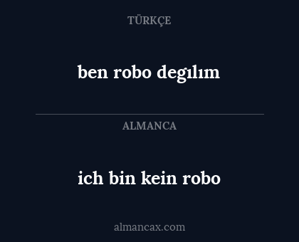 ben robo degılım - ich bin kein robo
