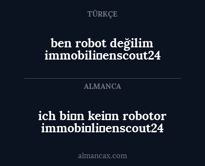 ich bi̇n kei̇n robotor immobi̇li̇enscout24 - ben robot değilim immobili̇enscout24