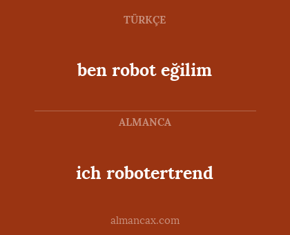 ben robot eğilim - ich robotertrend