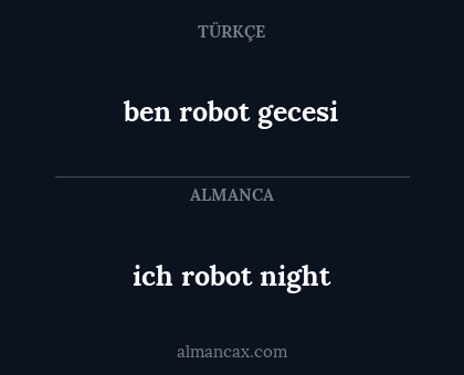 ich robot night - ben robot gecesi