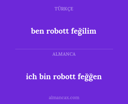 ben robott feğilim - ich bin robott feğğen
