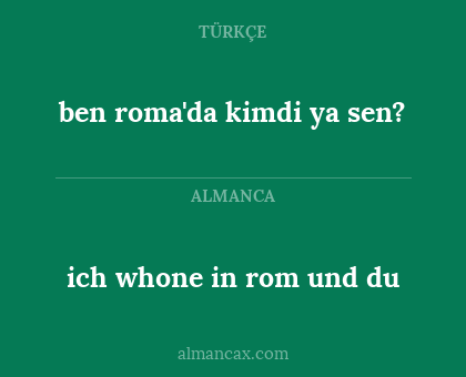 ich whone in rom und du - ben roma'da kimdi ya sen?