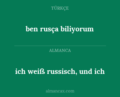 ich weiß russisch, und ich - ben rusça biliyorum