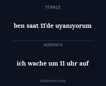 ich wache um 11 uhr auf - ben saat 11'de uyanıyorum