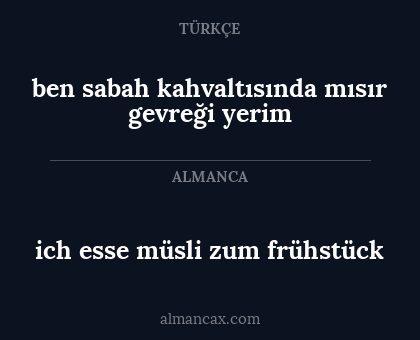 ich esse müsli zum frühstück - ben sabah kahvaltısında mısır gevreği yerim