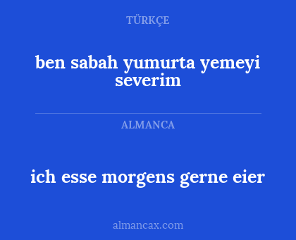 ich esse morgens gerne eier - ben sabah yumurta yemeyi severim