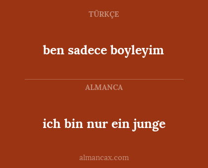 ben sadece boyleyim - ich bin nur ein junge