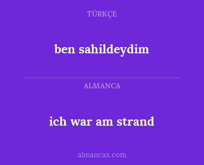 ich war am strand - ben sahildeydim
