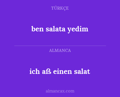 ich aß einen salat - ben salata yedim