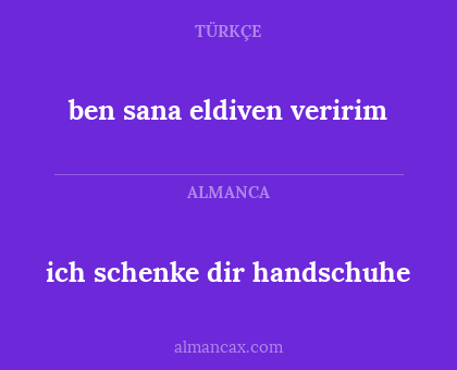 ben sana eldiven veririm - ich schenke dir handschuhe