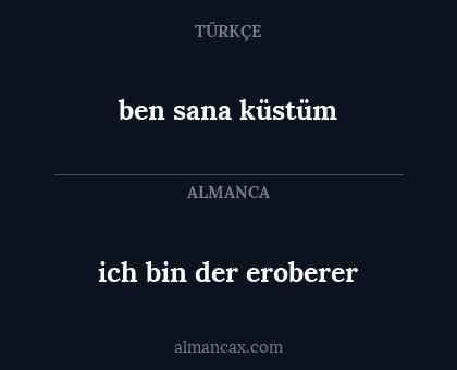 ich bin der eroberer - ben sana küstüm