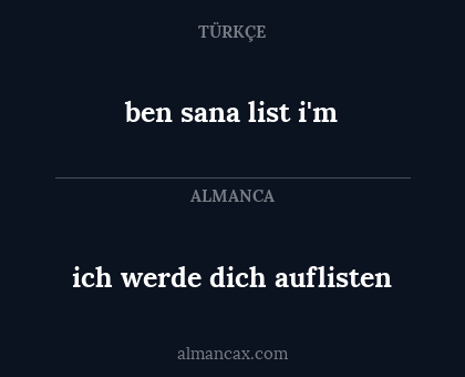 ben sana list i'm - ich werde dich auflisten