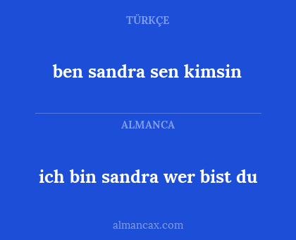ben sandra sen kimsin - ich bin sandra wer bist du