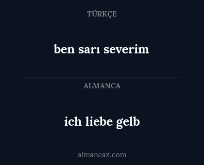 ich liebe gelb - ben sarı severim