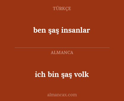 ich bin şaş volk - ben şaş insanlar