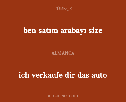 ich verkaufe dir das auto - ben satım arabayı size