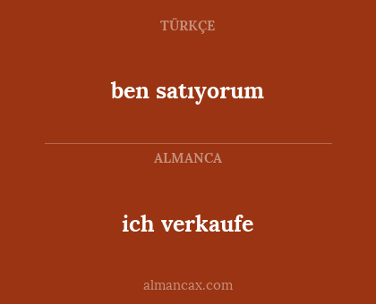 ich verkaufe - ben satıyorum