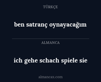 ich gehe schach spiele sie - ben satranç oynayacağım