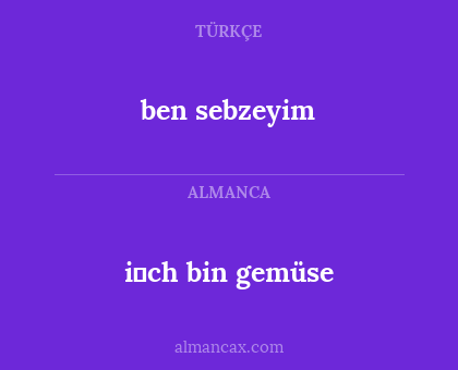 ben sebzeyim - i̇ch bin gemüse