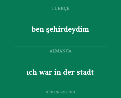 ben şehirdeydim - ıch war in der stadt