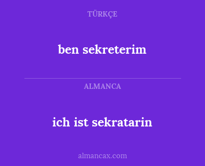 ben sekreterim - ich ist sekratarin