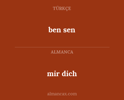 ben sen - mir dich