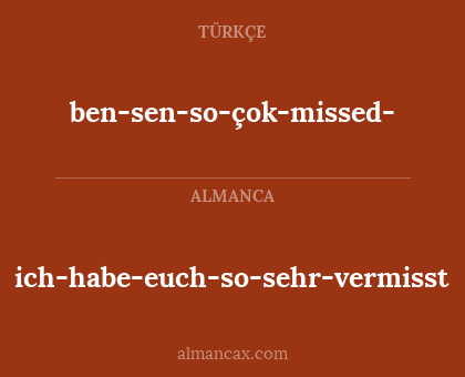 ich-habe-euch-so-sehr-vermisst - ben-sen-so-çok-missed-
