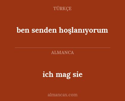ich mag sie - ben senden hoşlanıyorum