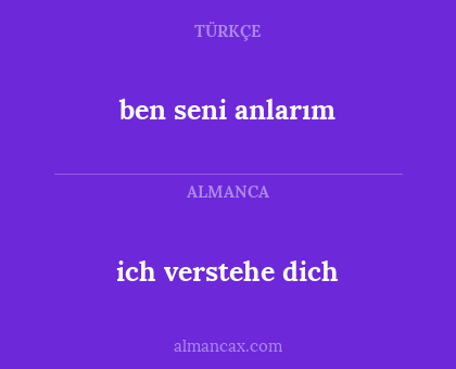 ben seni anlarım - ich verstehe dich