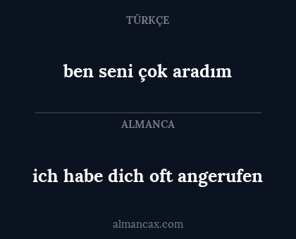 ben seni çok aradım - ich habe dich oft angerufen