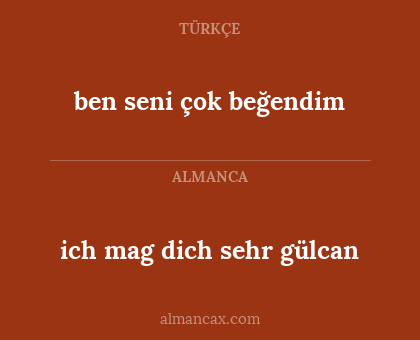 ben seni çok beğendim - ich mag dich sehr gülcan