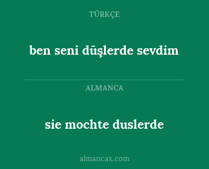 ben seni dūşlerde sevdim - sie mochte duslerde