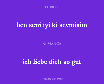 ich liebe dich so gut - ben seni iyi ki sevmisim