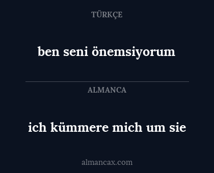 ben seni önemsiyorum - ich kümmere mich um sie
