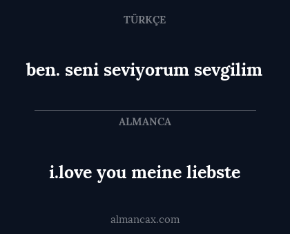i.love you meine liebste - ben. seni seviyorum sevgilim