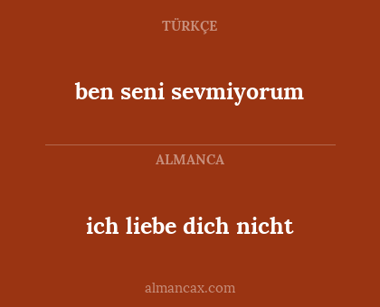 ich liebe dich nicht - ben seni sevmiyorum