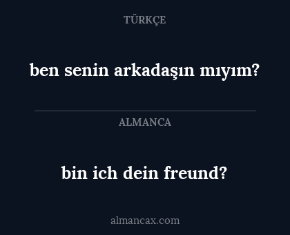 bin ich dein freund? - ben senin arkadaşın mıyım?