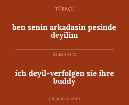 ich deyil-verfolgen sie ihre buddy - ben senin arkadasin pesinde deyilim