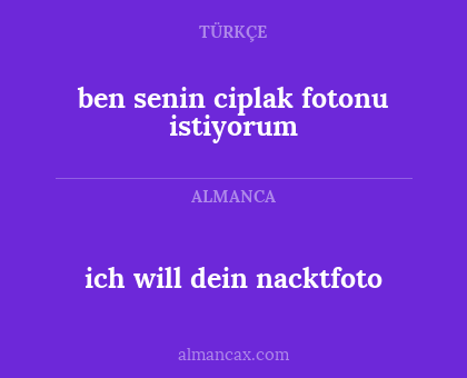 ich will dein nacktfoto - ben senin ciplak fotonu istiyorum