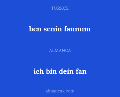 ich bin dein fan - ben senin fanınım