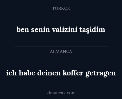 ich habe deinen koffer getragen - ben senin valizini taşidim
