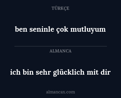 ben seninle çok mutluyum - ich bin sehr glücklich mit dir