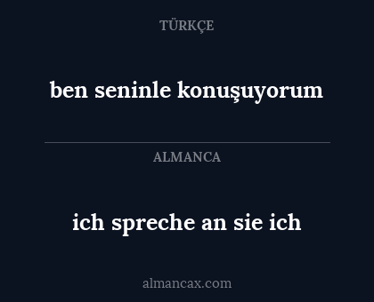 ben seninle konuşuyorum - ich spreche an sie ich