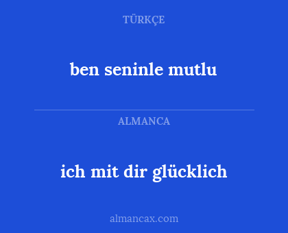 ich mit dir glücklich - ben seninle mutlu