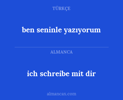 ich schreibe mit dir - ben seninle yazıyorum