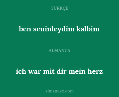 ben seninleydim kalbim - ich war mit dir mein herz