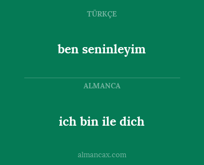 ben seninleyim - ich bin ile dich