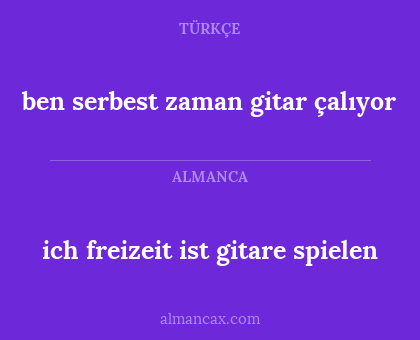 ich freizeit ist gitare spielen - ben serbest zaman gitar çalıyor